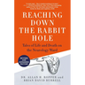 Reaching Down the Rabbit Hole: Tales of Life and Death on the Neurology Ward