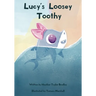 Lucy's Loosey Toothy