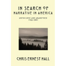 In Search of Narrative In America: Unfinished and Abandoned 1988-2001