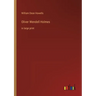 Oliver Wendell Holmes: in large print