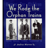 We Rode the Orphan Trains