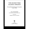 The Secret War Against Sweden: Us and British Submarine Deception in the 1980s