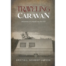 Traveling Caravan: Growing Up Under The Big Top