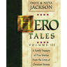 Hero Tales, Vol. 3: A family treasury of true stories from the lives of Christian heroes.