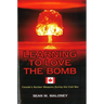 Learning to Love the Bomb: Canada's Nuclear Weapons During the Cold War