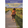 Where Do I Go from Here?: Stepping into the Purpose You Were Created For