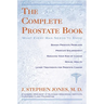 The Complete Prostate Book: What Every Man Needs To Know