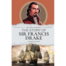 The Story of Sir Francis Drake