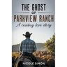 The Ghost of Parkview Ranch