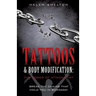 Tattoos & Body Modification: The Power of Attachment