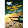 HowExpert Guide to 365+ Fountain Pen Tips: The Ultimate Handbook for Writing, Collecting, and Maintaining Fountain Pens - With 365+ Daily Tips for Yea