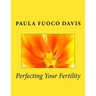 Perfecting Your Fertility