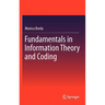 Fundamentals in Information Theory and Coding