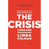 Crisis Caravan: What's Wrong with Humanitarian Aid?