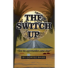 The Switch Up, How the opportunities came clear