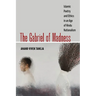 The Gabriel of Madness: Islamic Poetry and Ethics in an Age of Hindu Nationalism Volume 7