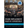 Inside Impeachment-Diary of a Congressman: Lessons Learned