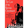 The Case of the Russian Chessboard: A Sherlock Holmes Mystery Only Now Revealed
