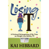 Losing It: A Fictional Reimagining of my Time on Weight Loss Reality TV