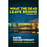 What the Dead Leave Behind: A McKenzie Novel
