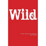 Wild: Poems selected and edited by Joan Fenney