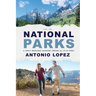 National Parks: A Family Travelogue Adventure Through All 63 US Parks