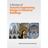 A Review of Acoustic Engineering Design in Historical Buildings