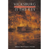Vicksburg Is the Key: The Struggle for the Mississippi River