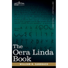 The Oera Linda Book: From a Manuscript of the Thirteenth Century
