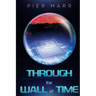 Through the Wall of Time