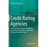 Credit Rating Agencies: Self-Regulation, Statutory Regulation and Case Law Regulation in the United States and European Union