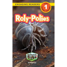 Roly-Polies: Backyard Bugs and Creepy-Crawlies (Engaging Readers, Level 1)