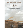 My Daddy's Blues: A Childhood Memoir from the Land of Huck & Jim