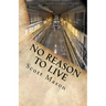No reason to live
