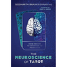 The Neuroscience of Tarot: From Imagery to Intuition to Prediction