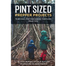 Pint Sized Prepper Projects: Teaching Preparedness Through Practice