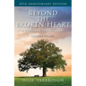 Beyond the Broken Heart: A Journey Through Grief, Leader Guide