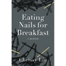 Eating Nails for Breakfast