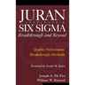 Juran Institute's Six SIGMA Breakthrough and Beyond: Quality Performance Breakthrough Methods