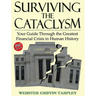 Surviving the Cataclysm: Your Guide Through the Greatest Financial Crisis in Human History