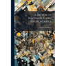 A System of Mechanics and Hydrostatics: Being the Substance of Lectures Upon Those Branches of Natural Philosophy, by the Rev. T. Parkinson, M.a. F.R.