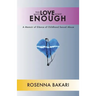 Too Much Love Is Not Enough: A Memoir of Silence of Childhood Sexual Abuse