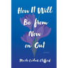 How It Will Be from Now on Out: Poems