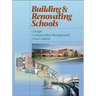 Building and Renovating Schools: Design, Construction Management, Cost Control