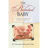 The Belated Baby: A Guide to Parenting After Infertility