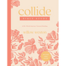 Collide Bible Study with Streaming Video Access: A Six-Week Journey Toward Healing
