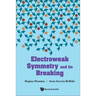 Electroweak Symmetry and Its Breaking