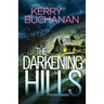 The Darkening Hills: An utterly addictive Northern Irish crime thriller full of twists