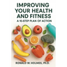 Improving Your Health and Fitness: A 10-Step Plan of Action