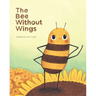 The Bee Without Wings